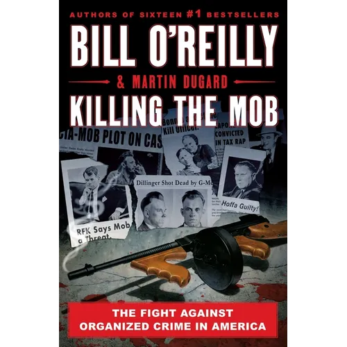 Killing the Mob: The Fight Against Organized Crime in America - Hardcover
