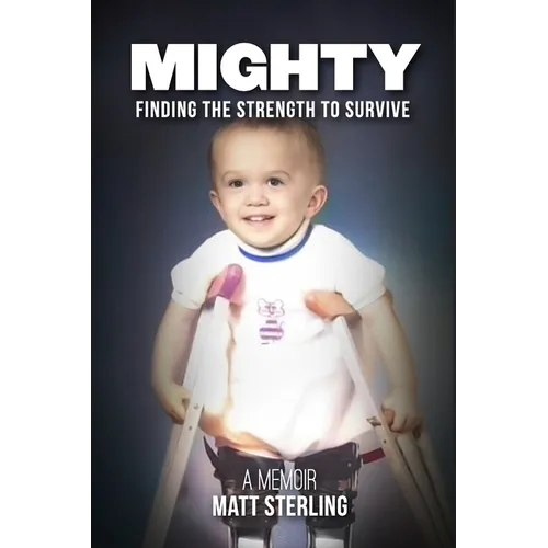 Mighty: Finding the Strength to Survive - Paperback
