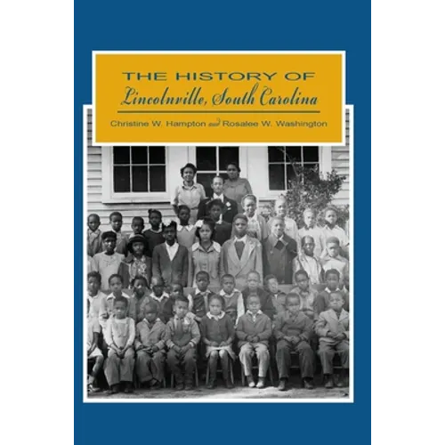 The History of Lincolnville, South Carolina - Paperback