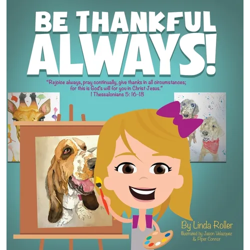 Be Thankful Always!: 