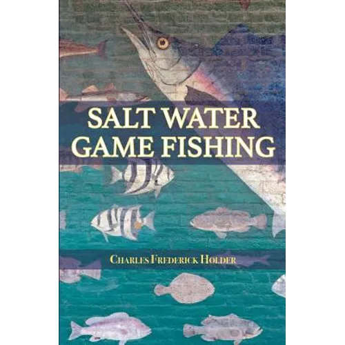 Salt Water Game Fishing - Paperback