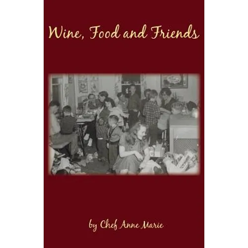 Wine, Food and Friends - Paperback