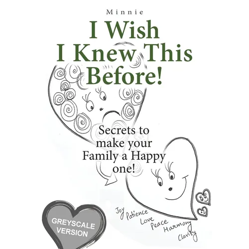 I wish I knew this before! (Grayscale): Secrets to make your Family a Happy One! - Paperback