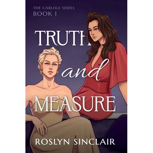 Truth and Measure (The Carlisle Series Book 1) - Paperback
