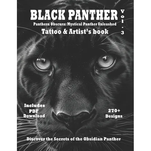 Black Panther - Tattoo & Artist's book Vol. 3 Panthera Obscura: A Captivating surrealistic Panther tattoo design collection in grayscale photorealism - Paperback