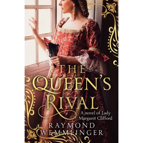 The Queen's Rival: A novel of Lady Margaret Clifford - Paperback