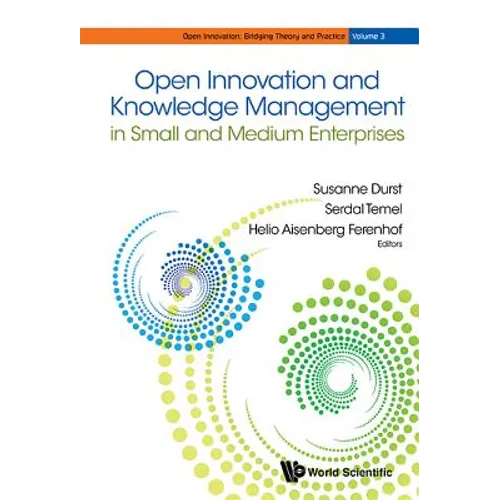 Open Innovation & Knowledge Management in Small & Medium Ent - Hardcover