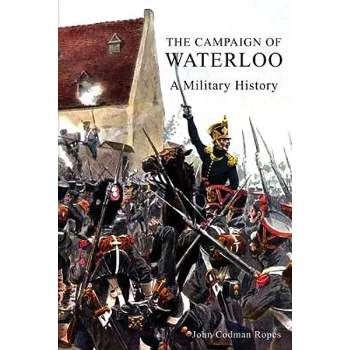 The Campaign of Waterloo - Paperback