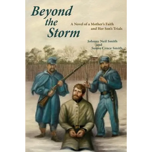 Beyond the Storm: A Novel of a Mother's Faith and Her Son's Trials - Paperback