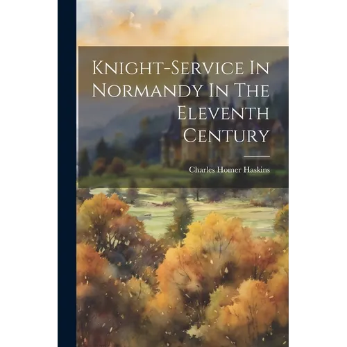 Knight-service In Normandy In The Eleventh Century - Paperback