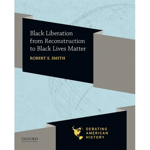 Black Liberation from Reconstruction to Black Lives Matter - Paperback