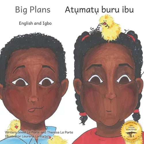 Big Plans: How Not To Hatch An Egg in English and Igbo - Paperback