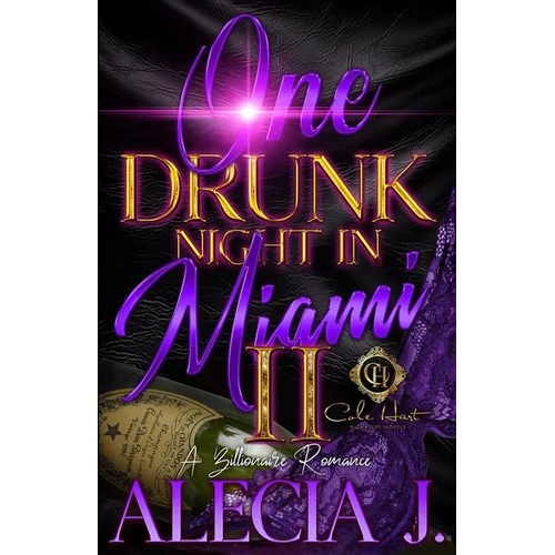 One Drunk Night In Miami 2: A Billionaire Romance: An African American Romance - Paperback