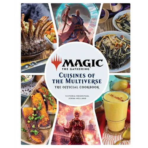 Magic: The Gathering: The Official Cookbook: Cuisines of the Multiverse