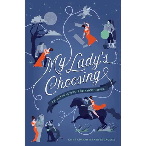 My Lady's Choosing: An Interactive Romance Novel - Paperback