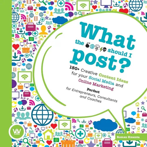 What the ... should I post?: 150+ creative content ideas for your social media and online marketing - Paperback