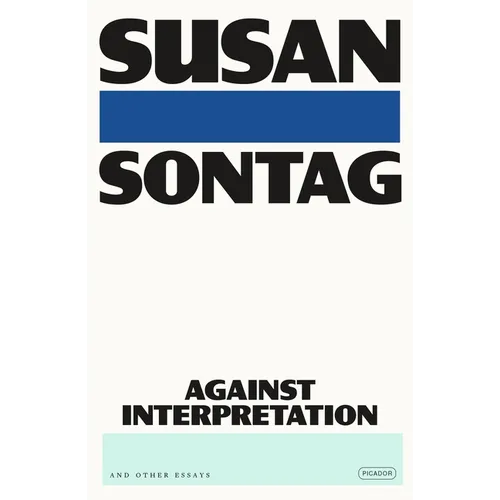 Against Interpretation: And Other Essays