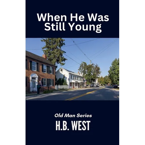When He Was Still Young - Paperback