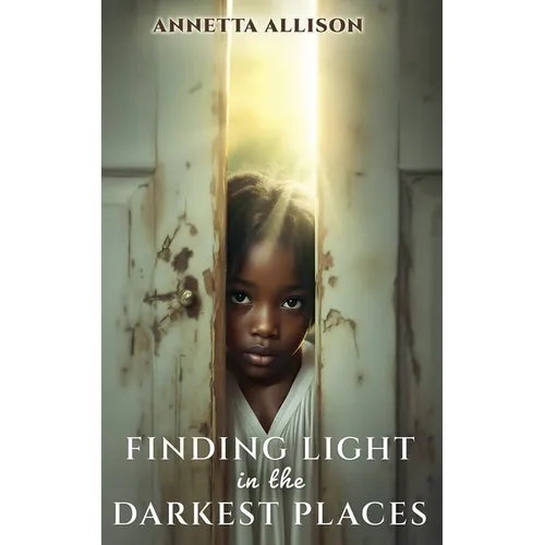 Finding Light in the Darkest Places