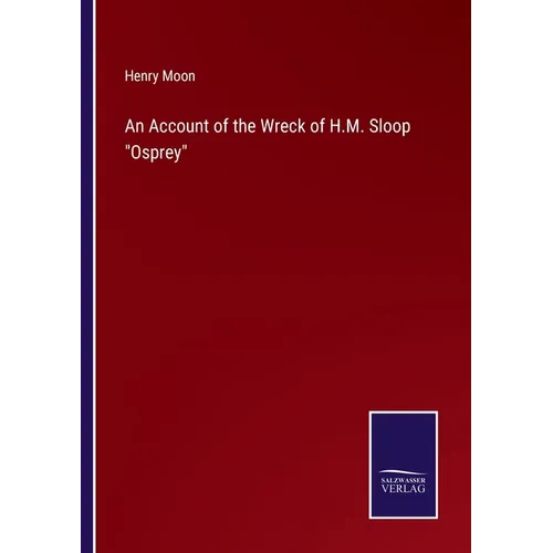 An Account of the Wreck of H.M. Sloop 