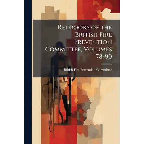 Redbooks of the British Fire Prevention Committee, Volumes 78-90 - Paperback
