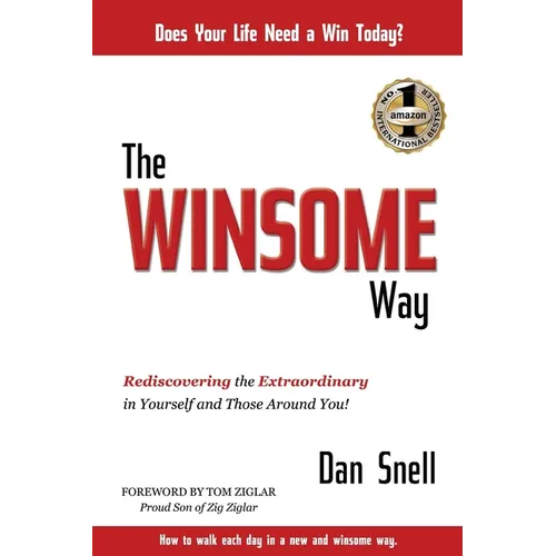 The Winsome Way: Rediscovering the Extraordinary in Yourself and Those Around You - Paperback