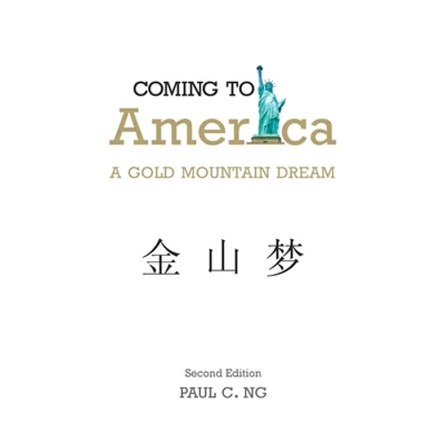 Coming to America: A Gold Mountain Dream