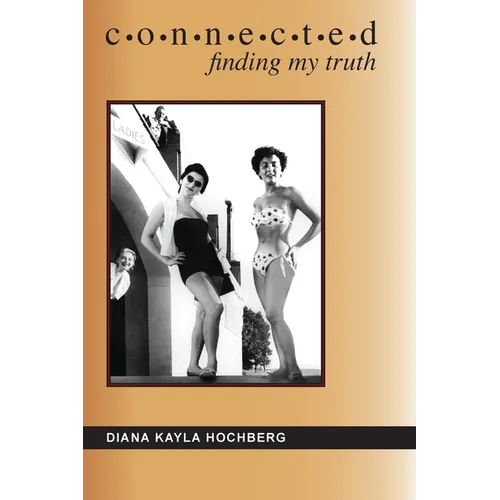 Connected: Finding My Truth - Paperback