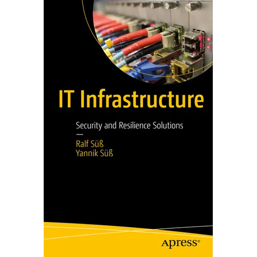 It Infrastructure: Security and Resilience Solutions - Paperback