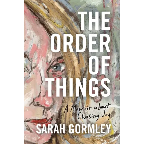 The Order of Things: A Memoir About Chasing Joy