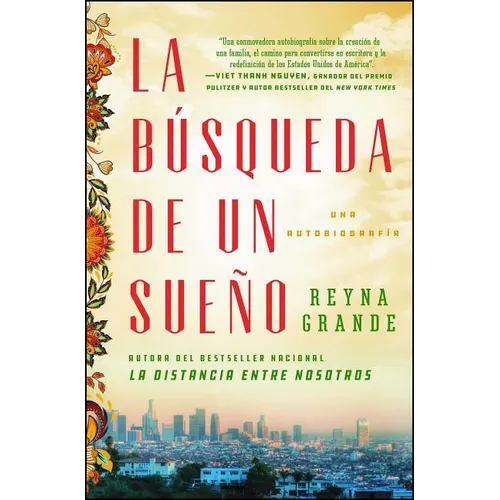La Búsqueda de Un Sueño (a Dream Called Home Spanish Edition): Una Autobiografía - Paperback