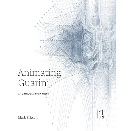 Animating Guarini: An Orthographic Project - Paperback