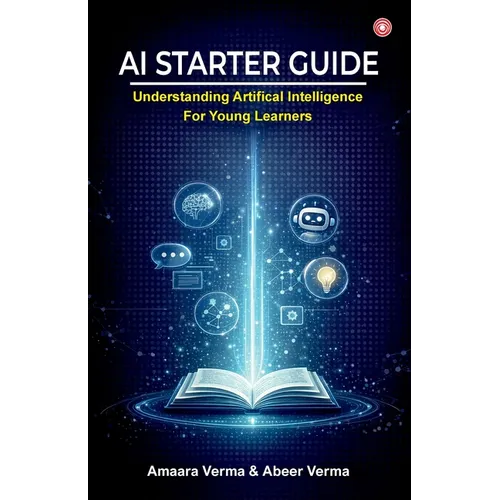 AI Starter Guide: Understanding Artificial Intelligence for Young Learners - Paperback