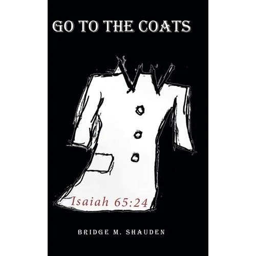 Go to the Coats - Hardcover