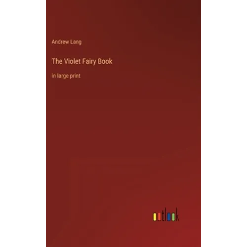 The Violet Fairy Book: in large print - Hardcover