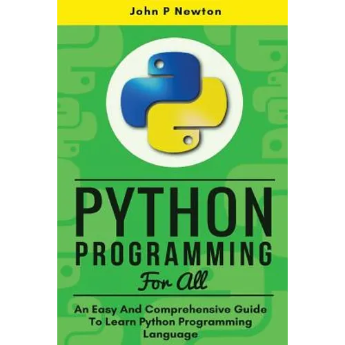 Python Programming: An Easy And Comprehensive Guide To Learn Python Programming Language - Paperback