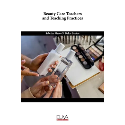 Beauty Care Teachers and Teaching Practices - Paperback