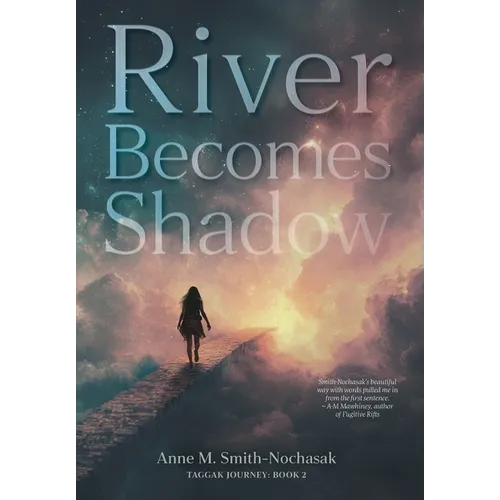 River Becomes Shadow - Hardcover