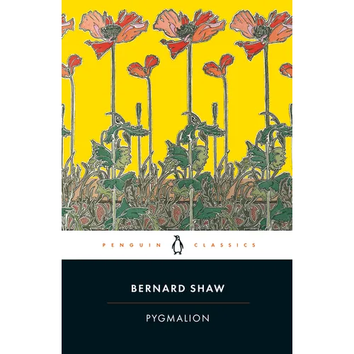 Pygmalion: A Romance in Five Acts
