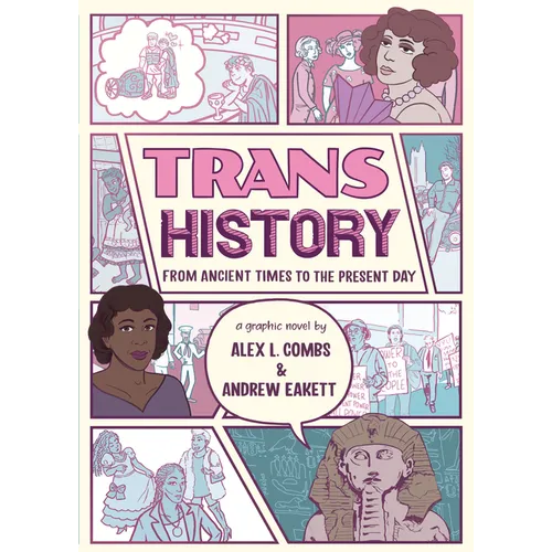 Trans History: A Graphic Novel: From Ancient Times to the Present Day
