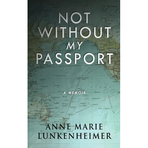 Not Without My Passport: A Memoir - Paperback