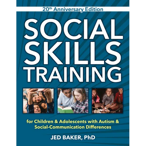 Social Skills Training: For Children & Adolescents with Autism & Social-Communication Differences - Paperback