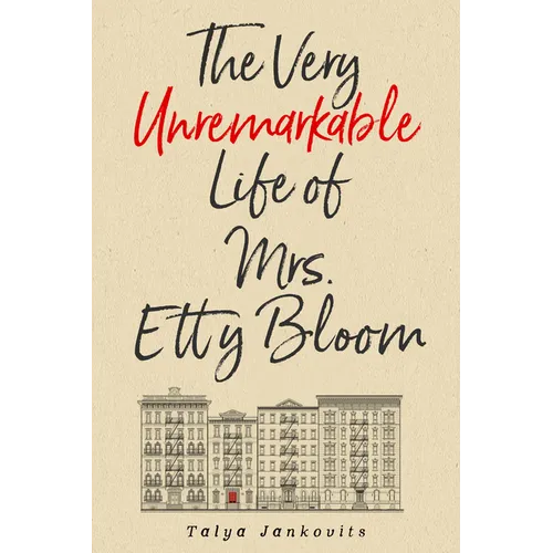 The Very Unremarkable Life of Mrs. Etty Bloom - Paperback