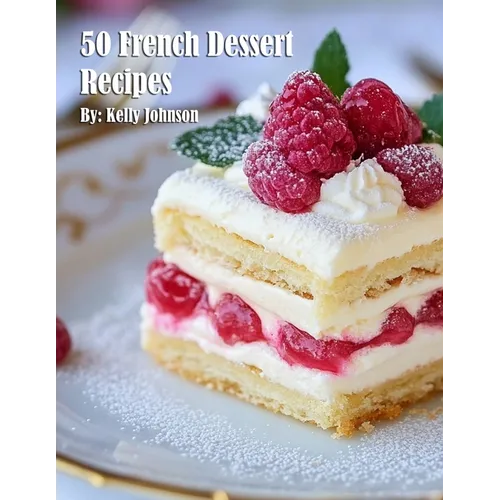 50 French Dessert Recipes - Paperback