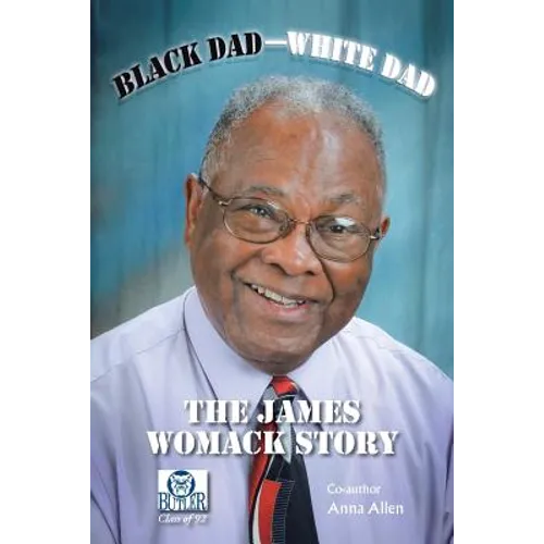 Black Dad-White Dad: The James Womack Story - Paperback
