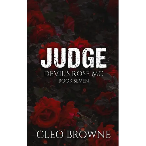 Judge - Devil's Rose MC Book Seven - Paperback
