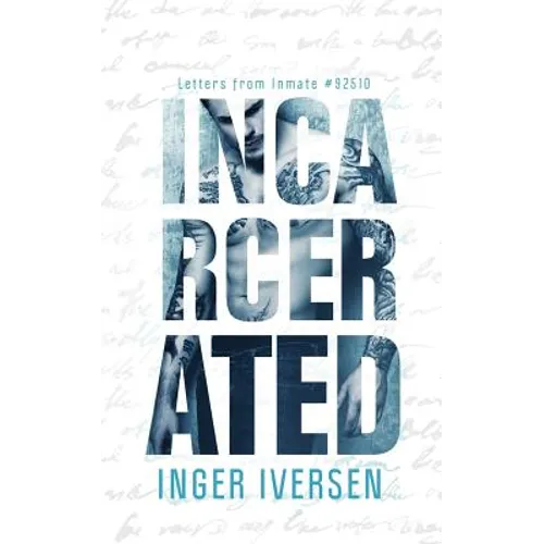 Incarcerated: Letters from Inmate 92510 - Paperback