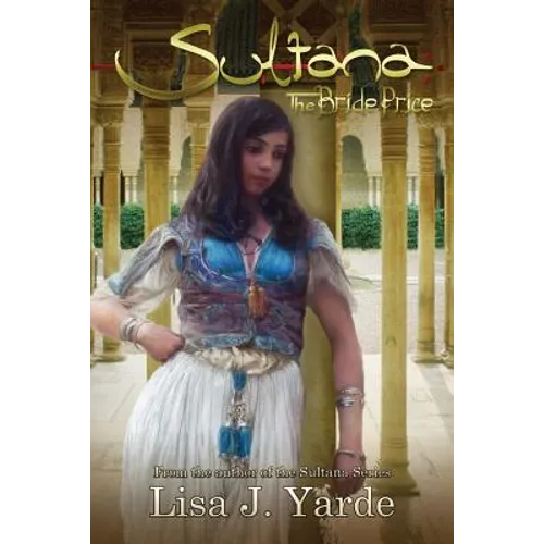 Sultana: The Bride Price: A Novel of Moorish Spain - Paperback