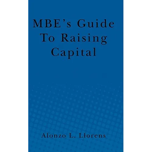 MBE's Guide To Raising Capital - Paperback