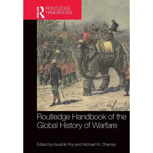 Routledge Handbook of the Global History of Warfare - Paperback